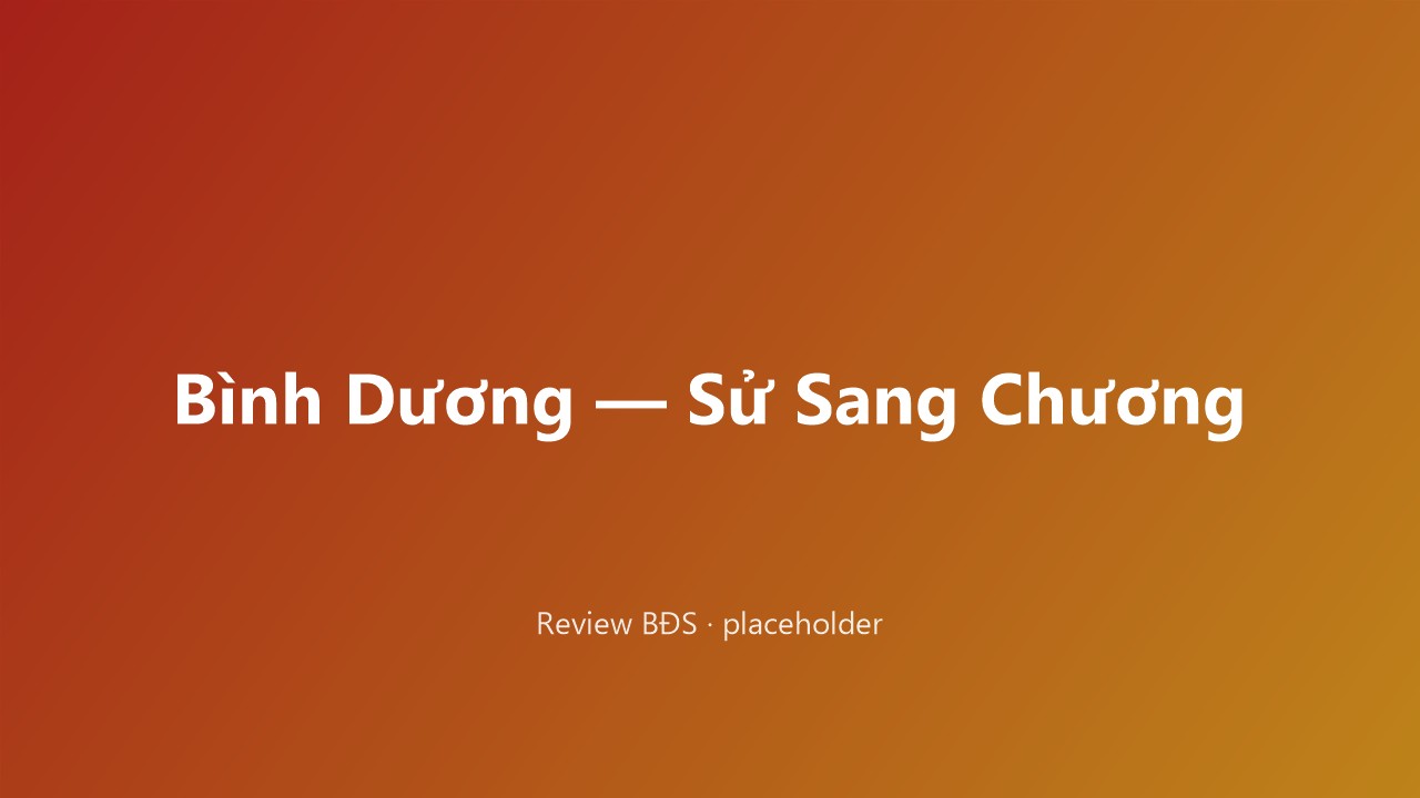 Bình Dương — Sân khấu Sử Sang Chương